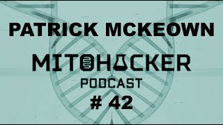 MITOHACKER PODCAST # 42 - Patrick McKeown ( ENG)