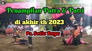 Penampilan Putra & Putri Ps. Setia Raga.||. di akhir Th 2023 .