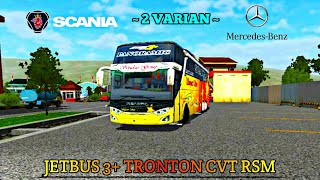 SHARE MOD JETBUS 3+ TRONTON CVT RSM || BUSSID V3.0