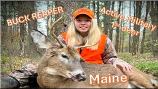 Buck & Doe Harvest in Maine  with First time Lady Hunter Active Military !