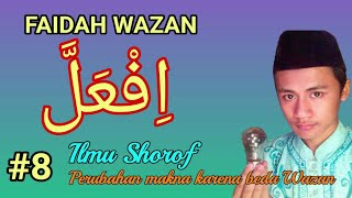 FAIDAH WAZAN #8 - Ilmu Shorof (Perubahan Makna)