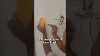 Como colocar caixinha de luz no drywall