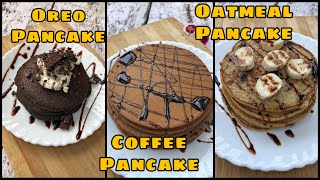 Easy Pancake Recipes | Oreo Pancake | Coffee Pancake | Healthy Oatmeal Pancake | Humbiharsehain