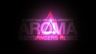 DJ Sava feat. Raluka & Connect-R - Aroma [Bodybangers Remix] VIDEO