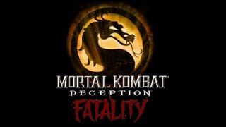 Mortal Kombat  Deception   All Fatalities 60 FPS всем привет большой эти фаталити я делаю сам все