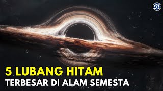 5 LUBANG HITAM TERBESAR DI ALAM SEMESTA