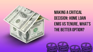 Making a Critical Decision: Home Loan EMIs vs Tenure, What's the Better Option? #shorts