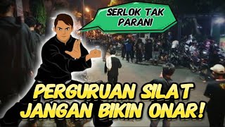 Pembuat Onar! Apakah Pantas Sebutan Ini di Berikan Ke Perguruan Silat di Indonesia?