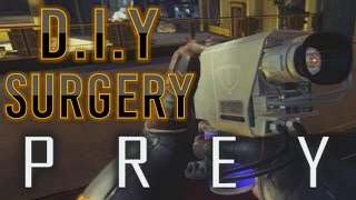 PREY Demo | D.I.Y Alien Eye Surgery - Let's Play