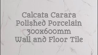 Calcata Carara Polished Porcelain 300x600mm Wall and Floor Tile