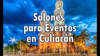 Salones para Eventos en Culiacán Sinaloa