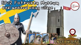 EP2 : Once in my life ! Visit Sweden and try to be a viking warrior at "Foteviken Museum"