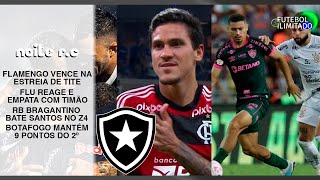 FOGÃO SEGUE COM 9 PONTOS DE DIFERENÇA! FLAMENGO E RBB VENCEM E EMPATE NO MARACANÃ  - NOITE F.C #88