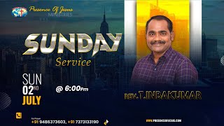 Sunday Service | Presence Of Jesus Ministries | Pr.T.Inbakumar | 02 July 2023