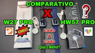 COMPARATIVO : W27 Pro vs Hw57 Pro- Qual o Melhor? Qual Escolher?Teste na Prática/Configuração veja: