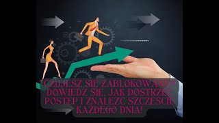 Czujesz się zablokowany? Dowiedz się, jak dostrzec postęp i znaleźć szczęście każdego dnia!