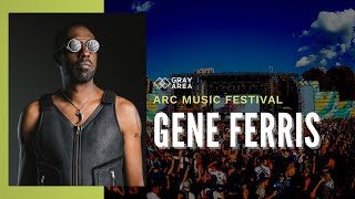 Gene Ferris Interview @ ARC Music Festival 2022