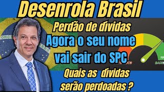 desenrola Brasil agora seu nome vai sair do SPC.