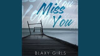 Blaxy Girls - Miss You