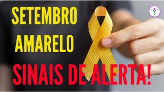 5 sinais de alerta do Setembro Amarelo: fique atento(a)!