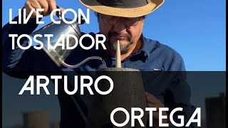 Tostador Arturo Ortega Part 2