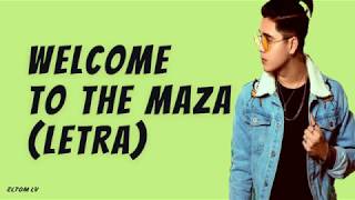 Welcome to the Maza (Letra) - JD Pantoja & Elvis de Yongol