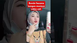 Bunda fauzana kangen mas iyun video call