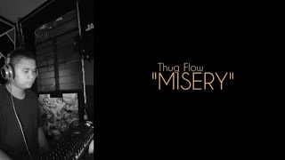 Thug Flow - MISERY (Prod by. Beats Mode)