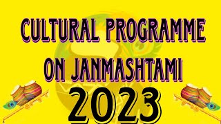 Cultural Programme on JANMASHTAMI 2023 / INDIAN DANCE ACADEMY