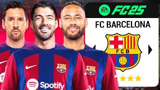 MESSİ NEYMAR SUAREZ TEKRARDAN BARCELONADA! | FC 25 BARCELONA REBUILD!