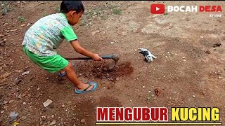 Bocah Desa ini sedang Mengubur Kucing kesayangannya ‼️🐈 🥺