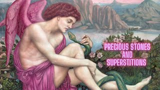 Precious Stones & Superstitions Part 18