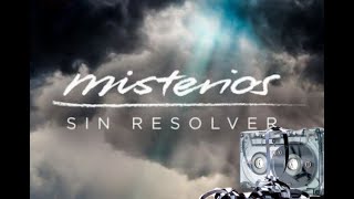 MISTERIOS SIN RESOLVER 001