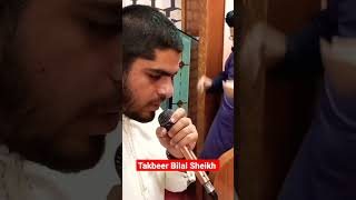 Takbeer By Sheikh Bilal Allama Nasir Madni#shorts