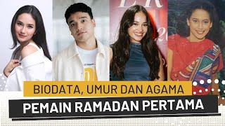 BIODATA UMUR DAN AGAMA ASLI PEMAIN RAMADAN PERTAMA