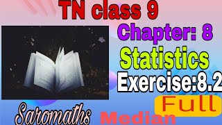 TN class 9 |Chapter:8| Statistics| Exercise 8.2 (full) |Saromaths| Explained in Tamil