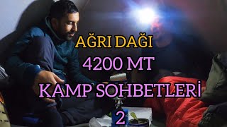 Ağrı Dağı 4200 MT Kampı - Çadır Sohbetleri (2)