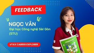 [Feedback] Ngọc Vân STU - VTAX Career Explorer S.05 | Lần đầu tiên thực tập