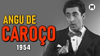 Angu de Caroço (1954) 🇧🇷 - Filme Clássico Brasileiro