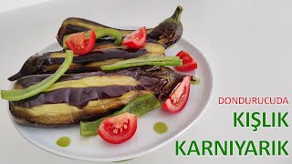 DONDURUCUDA KIŞLIK KARNIYARIK NASIL YAPILIR ❓ | Kışlık hazırlık dondurucuda patlıcan 🍆❗