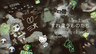 “don’t ask” - 16. すれ違うものたち(passing objects) (ft. hatsune miku) 📍