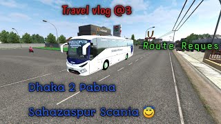 Travel Vlog 3||Dhaka to Pabna|| Sahazadpur Travel Scania bus||#routerequest