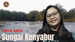 SUNGAI KENYABUR COVER | SINTIA MORIS