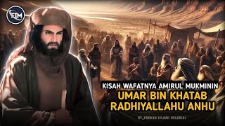 KISAH WAFATNYA UMAR BIN KHATAB RA