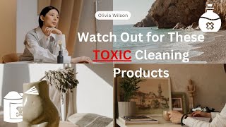 Toxic Cleaning Products: A Hidden Health Hazard