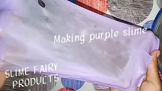 Making Purple Slime (Slime fairy products)