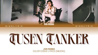 Jon Ranes ‘Tusen Tanker’ [Color Coded Lyrics NB/Eng][Fargekodede Tekster NB/Eng]