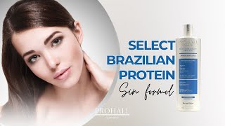 Select Brazilian Protein NUEVO ALISADO (KERATINA) Prohall Cosmetic De Brasil 🇧🇷