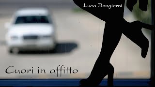 CUORI IN AFFITTO (Luca Bongiorni)