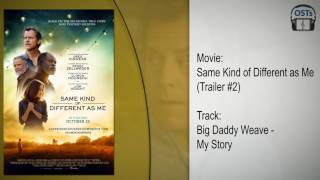 Same Kind of Different as Me | Soundtrack | Big Daddy Weave - My Story